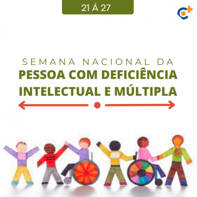  Semana Nacional da Pessoa com Deficiência Intelectual e Múltipla