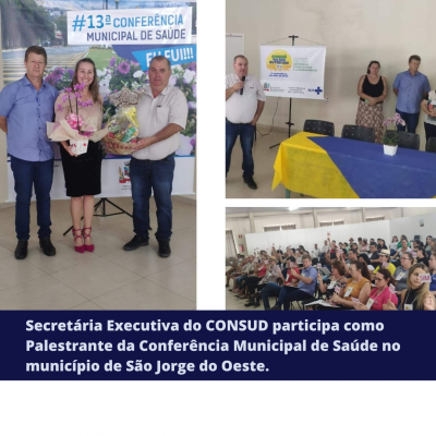 a Secretária Executiva do Consórcio Intermunicipal de Saúde do Sudoeste - CONSUD participou como Palestrante da conferên