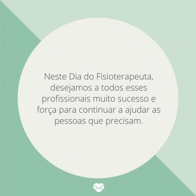 Feliz dia do Fisioterapeuta !